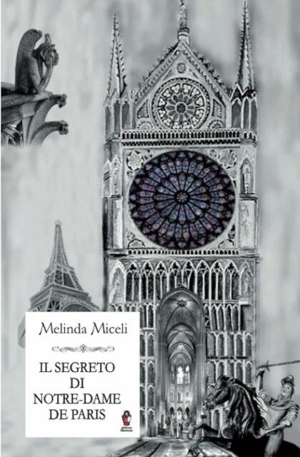 Intervista alla Scrittrice Melinda Miceli sul suo romanzo Il Segreto di Notre Dame